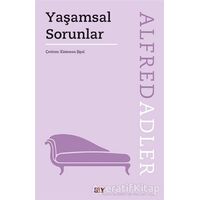 Yaşamsal Sorunlar - Alfred Adler - Say Yayınları