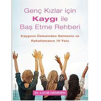 Genç Kızlar için Kaygı ile Baş Etme Rehberi - Lucie Hemmen - Sola Unitas