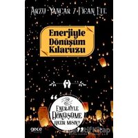 Enerjiyle Dönüşüm Kılavuzu - Arzu Yancar - Gece Kitaplığı