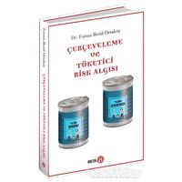 Çerçeveleme ve Tüketici Risk Algısı - Fatma Betül Ortaköy - Beta Yayınevi