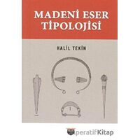 Madeni Eser Tipolojisi - Halil Tekin - Bilgin Kültür Sanat Yayınları