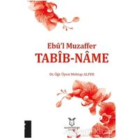 Tabib-Name - Ebul Muzaffer - Mehtap Alper - Akademisyen Kitabevi