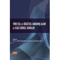 Yönetsel ve Örgütsel Davranış Alanı ile İlgili Güncel Konular - Kolektif - Nobel Bilimsel Eserler