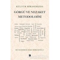 Kültür Mirasımızda Görgü ve Nezaket Metodolojisi - Muhammed Zeki Mirzaoğlu - Çıra Yayınları