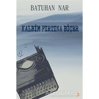 Kalbim Fırtına Biçer - Batuhan Nar - Cinius Yayınları