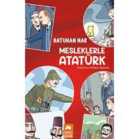 Mesleklerle Atatürk - Batuhan Nar - Eksik Parça Yayınları