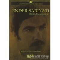 Ender Sarıyatı - Ölüme Direnen Şiirler - Ender Sarıyatı - Bencekitap