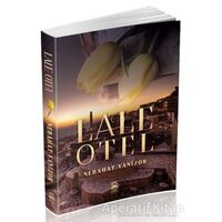 Lale Otel - Nebahat Vanizor - 5 Şubat Yayınları
