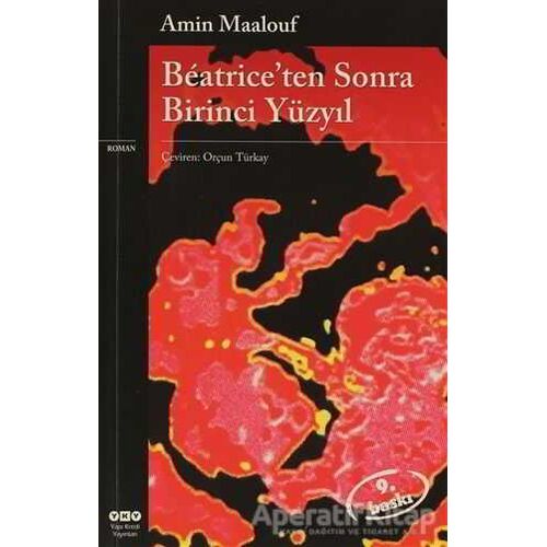 Beatrice’ten Sonra Birinci Yüzyıl - Amin Maalouf - Yapı Kredi Yayınları