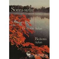 Sonra-sızlar - Bedrettin Aykın - Belge Yayınları