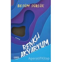 Renkli Akvaryum - Begüm Gürlük - Ceres Yayınları