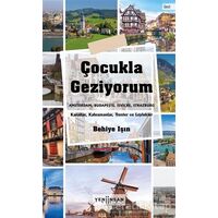 Çocukla Geziyorum - Behiye Işın - Yeni İnsan Yayınevi