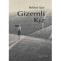 Gizemli Kız - Behiye Işın - Ayrıkotu Yayınları