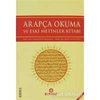 Arapça Okuma ve Eski Metinler Kitabı - Bekir Topaloğlu - Ensar Neşriyat