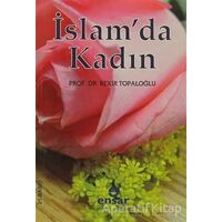 İslam’da Kadın - Bekir Topaloğlu - Ensar Neşriyat
