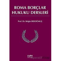 Roma Borçlar Hukuku Dersleri - Belgin Erdoğmuş - Der Yayınları