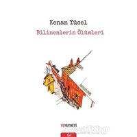 Bilinenlerin Ölümleri - Kenan Yücel - Ve Yayınevi