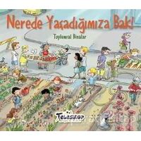 Nerede Yaşadığımıza Bak! - Kolektif - Teleskop Popüler Bilim