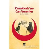 Çanakkaleye Can Verenler - İbrahim Halil Er - Mgv Yayınları