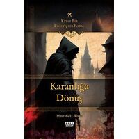 Karanlığa Dönüş: Kitap Bir Fısıltı - Bir Kabal - Mustafa H. Utku - Kule Kitap