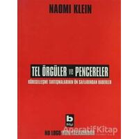 Tel Örgüler ve Pencereler - Naomi Klein - Bilgi Yayınevi