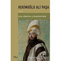 Hekimoğlu Ali Paşa - Ayşe Hümeyra Çiyraksedetmen - Bengisu Yayınları