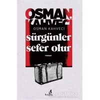 Sürgünler Sefer Olur - Osman Kahveci - Bengisu Yayınları
