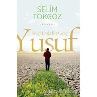 Sevgi Dolu Bir Genç Yusuf - Selim Tokgöz - Bengisu Yayınları