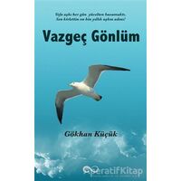 Vazgeç Gönlüm - Gökhan Küçük - Bengisu Yayınları