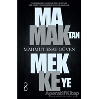Mamaktan Mekkeye - Mahmut Esat Güven - Bengisu Yayınları