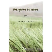 Rüzgara Fısılda - Aynur Aktaş - Bengisu Yayınları