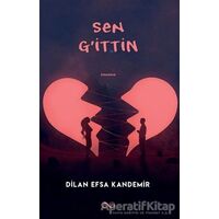 Sen G’ittin - Dilan Efsa Kandemir - Bengisu Yayınları