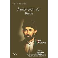 Alemde Sesim Var Benim - Azize Caferzade - Bengisu Yayınları