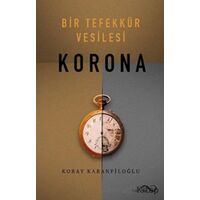 Bir Tefekkür Vesilesi - Korona - Koray Karanfiloğlu - Bengisu Yayınları