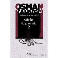 Şiirle Düşünmek 2 - Osman Kahveci - Bengisu Yayınları