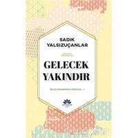 Gelecek Yakındır - Sadık Yalsızuçanlar - Mevsimler Kitap