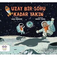 Uzay Bir Soru Kadar Yakın - Ayşe Aydemir - Cezve Çocuk