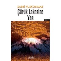 Çürük Lekesine Yas - Sabri Kuşkonmaz - Berfin Yayınları