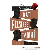 Batı Felsefesi Tarihi 1. Cilt - Bertrand Russell - Alfa Yayınları