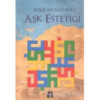 Aşk Estetiği - Beşir Ayvazoğlu - Kapı Yayınları