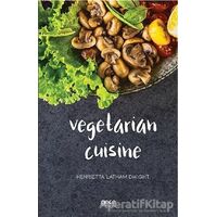Vegetarian Cuisine - Henrietta Latham Dwight - Gece Kitaplığı