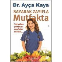 Sayarak Zayıfla Mutfakta - Ayça Kaya - Doğan Kitap