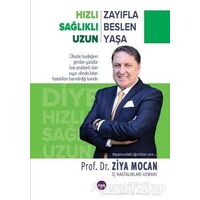 Hızlı Zayıfla Sağlıklı Beslen Uzun Yaşa - Ziya Mocan - Aya Kitap