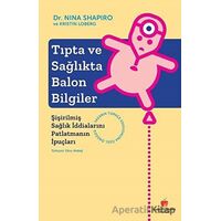 Tıpta ve Sağlıkta Balon Bilgiler - Nina Shapiro - Sabri Ülker Vakfı Yayınları