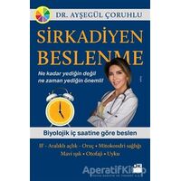 Sirkadiyen Beslenme - Ayşegül Çoruhlu - Doğan Kitap