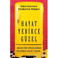 Hayat Yedikçe Güzel - Selahattin Dönmez - Destek Yayınları