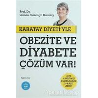 Karatay Diyeti’yle Obezite ve Diyabete Çözüm Var! - Canan Efendigil Karatay - Hayykitap