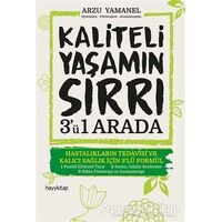 Kaliteli Yaşamın Sırrı 3ü 1 Arada - Arzu Yamanel - Hayykitap