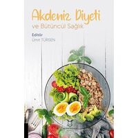 Akdeniz Diyeti ve Bütüncül Sağlık - Ümit Türsen - Akademisyen Kitabevi