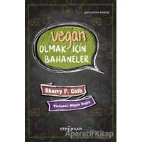 Vegan Olmak İçin Bahaneler - Sherry F. Colb - Yeni İnsan Yayınevi